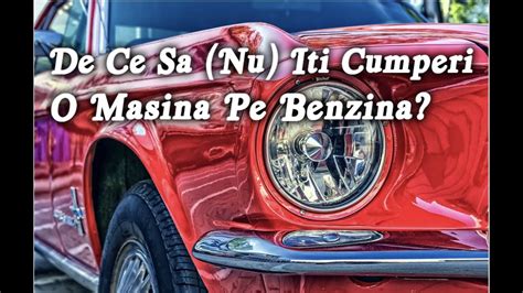 Principalele Avantaje A Unei Masini Pe Benzina De Ce Trebuie Sa Ti