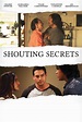 Shouting Secrets | Rotten Tomatoes