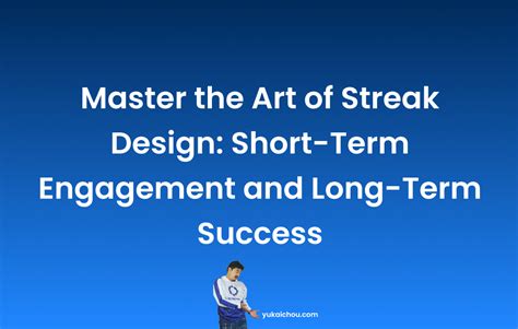 Master The Art Of Streak Design For Short Term Engagement And Long Term