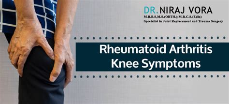 Rheumatoid Arthritis Knee Symptoms Dr Niraj Vora