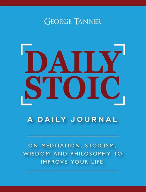 Read Daily Stoic A Daily Journal On Meditation Stoicism Wisdom And