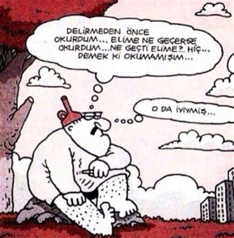 Gönderen barış özcan | 11 ocak 2013 cuma. Karikatür: - Delirmeden önce okurdum... Elime ne geçerse ...