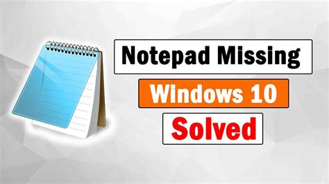 Solved How To Fix Notepad Missing In Windows 10 Youtube