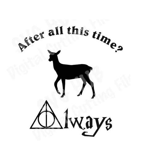 After All This Time Always Svg Harry Potter Svg Always After All This