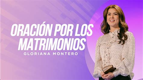 Oración Por Tu Matrimonio Con Gloriana Montero Youtube