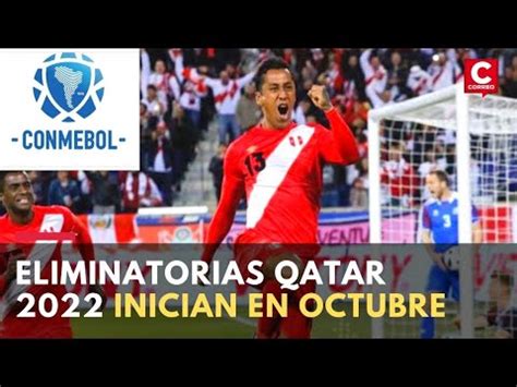 Se mantendrá el formato de la competencia y sólo se espera el sorteo de los partidos. Eliminatorias Qatar 2022 | Conmebol ratifica octubre para ...