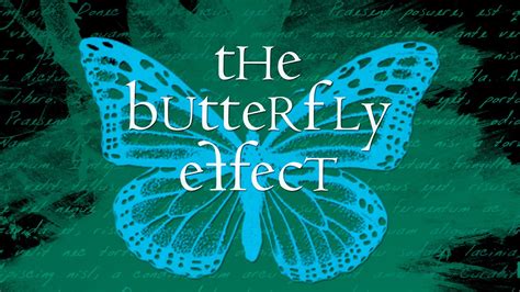 Butterfly Effect The Chapel
