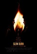 Slow Burn (#1 of 2): Extra Large Movie Poster Image - IMP Awards