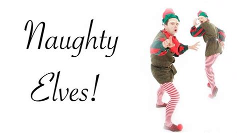 Naughty Elves Christmas Elves For Hire Oxfordshire