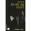 Arrêt de mort - Achat / Vente livre Philippe Bilger Editions du Félin ...