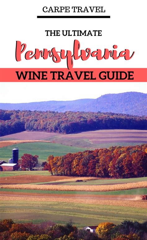 This Guide To The Pennsylvania Wine Region Is Designed To Help You Plan