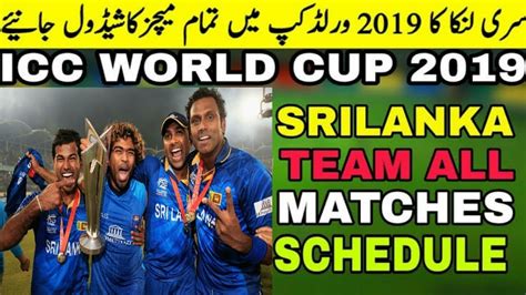 Icc World Cup 2019 Sri Lanka All Matches Schedule Time Table Date