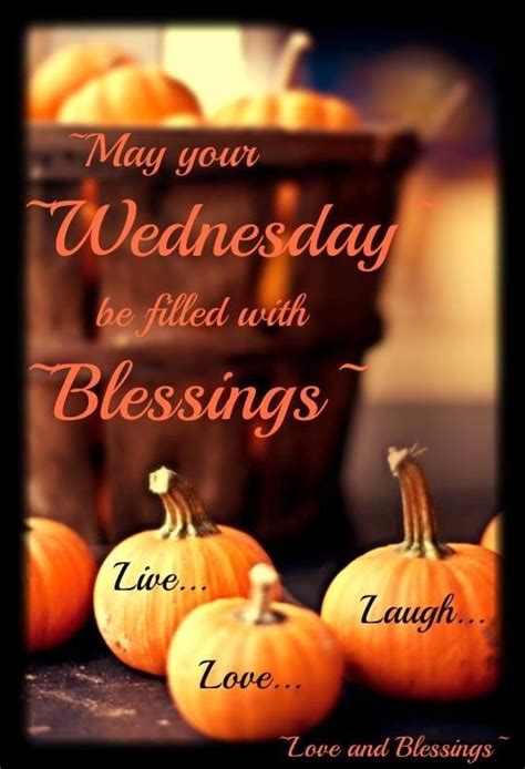 May Your Wednesday Be Filled With Blessings Pictures Photos And