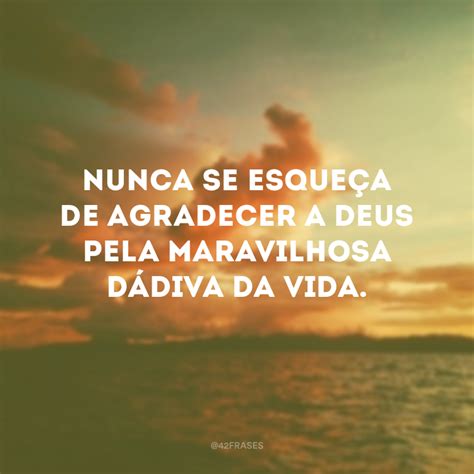 36 Frases De Agradecimento A Deus Pois Ele é Bom Frases De