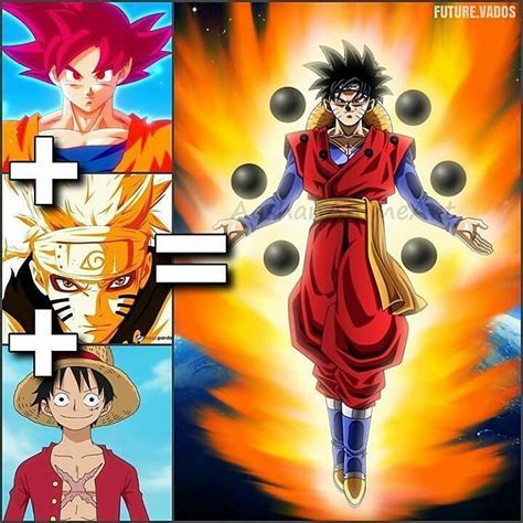 Whether he is facing enemies such as frieza, cell, or buu, goku is. Goku Naruto & Ruffy! Wht is the fusions name?! credit to creator please give credit if reposted ...