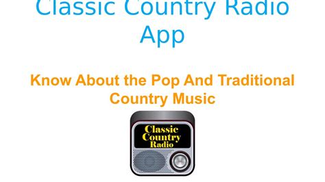 Know About The Pop And Traditional Country Music By Classic Country