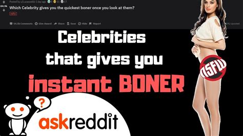 This Celebrity Will Give You Instant Boner R Askreddit Reddit Top Post YouTube