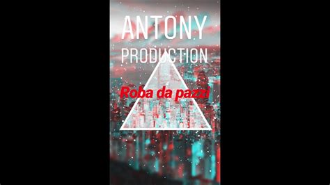 Antony Production Bum Pap Roba Da Pazzi Beattape Youtube