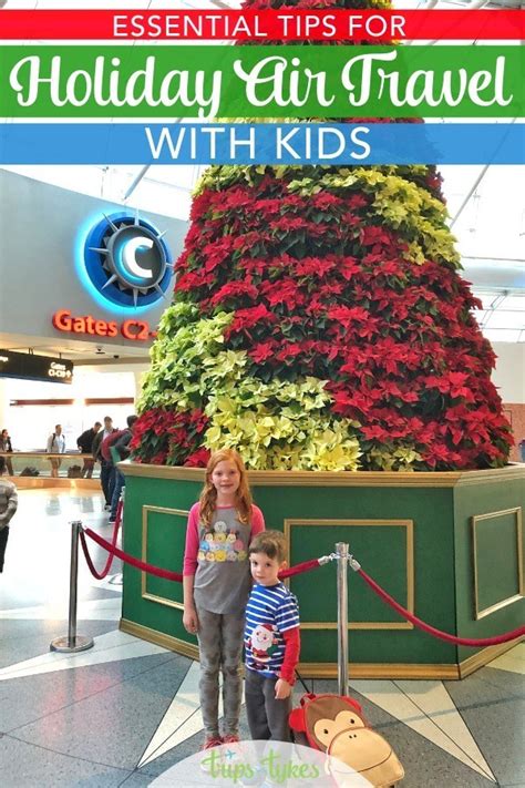 5 Secrets To Holiday Air Travel Success With Kids Trips With Tykes