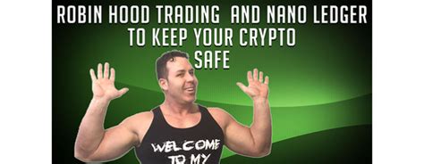 Cipher so glad it s massive, the everlasting way for fiat money can i day trade bitcoin on robinhood. Robin Hood Trading and Nano Ledger to keep your Crypto ...