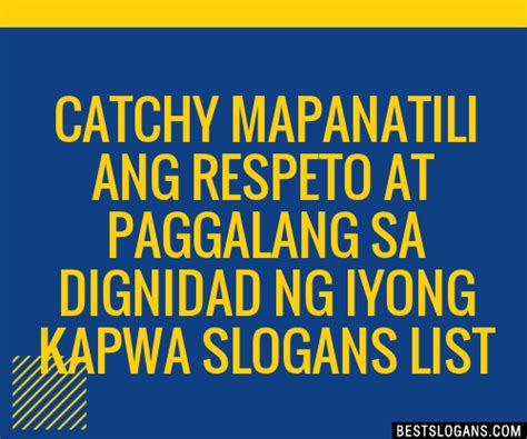 100 Catchy Mapanatili Ang Respeto At Paggalang Sa Dignidad Ng Iyong