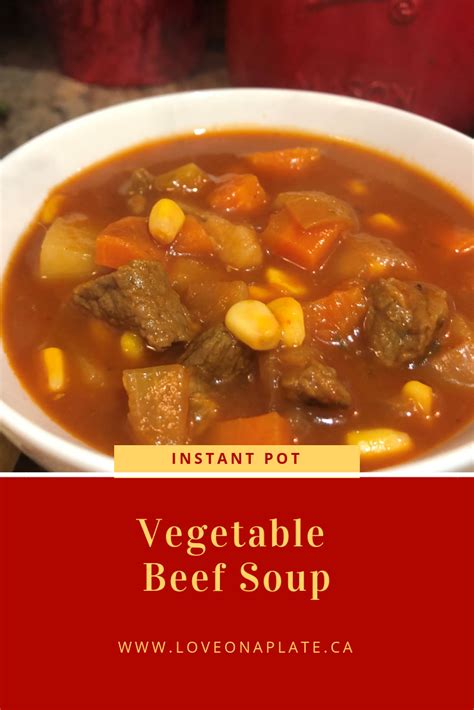 Instant Pot Vegetable Beef Soup A Delicious Soup Thats Hearty Enough For A Meal Ready In Just
