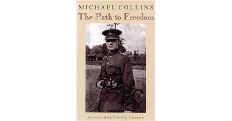 The Path To Freedom By Michael Collins