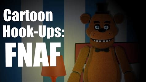 Cartoon Hook Ups Five Nights At Freddys Youtube