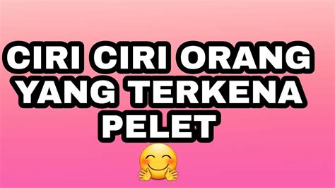 Ciri Ciri Orang Yang Terkena Pelet Youtube