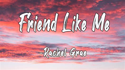 Friend Like Me Lyrics Rachel Grae Core Lyrics Youtube