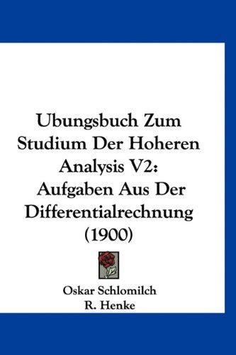 Ubungsbuch Zum Studium Der Hoheren Analysis V Aufgaben Aus Der Differentialrechnung By