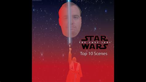 Top 10 Star Wars The Last Jedi Scenes Youtube