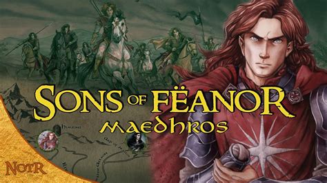 The Sons Of Fëanor Maedhros Tolkien Explained Youtube