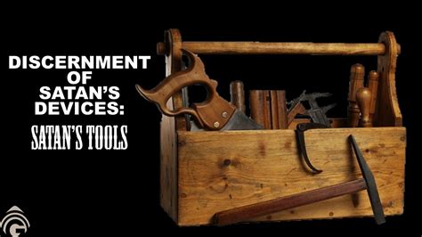 Discernment Of Satans Devices Satans Tools Genesis Bible