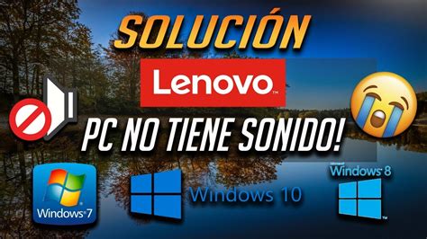 Solucion Computadora Lenovo No Tiene Sonido En Windows 10 Youtube