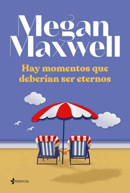 Hay Momentos Que Deberían Ser Eternos by Megan Maxwell español Paperback for sale online eBay
