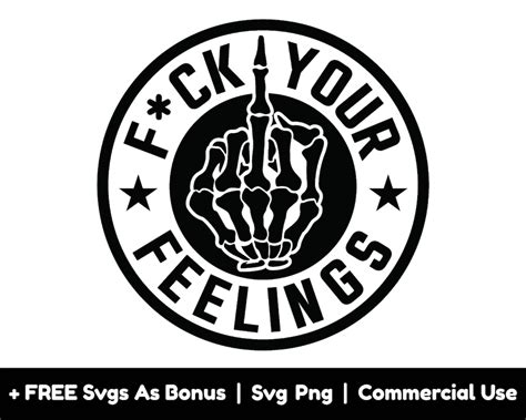 Fuck Your Feelings Svg Png Files Middle Finger Svg Trendy Svg Funny
