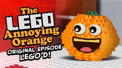 The Lego Annoying Orange Original Episode Legod Youtube