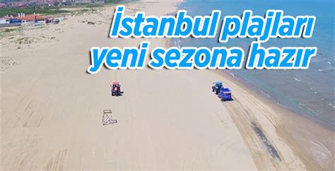 İstanbul plajları yeni sezona hazır