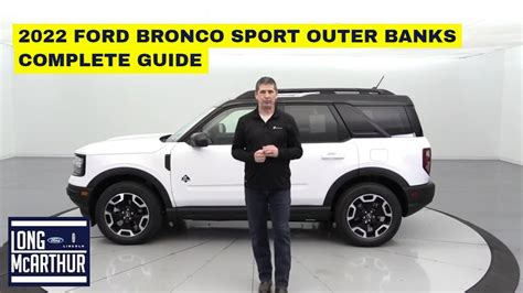 2022 Ford Bronco Sport Outer Banks Complete Guide Youtube