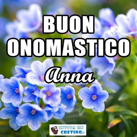 Buon Onomastico Anna Luglio Immagini Di Auguri