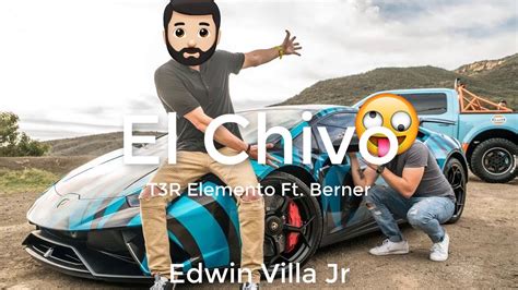 T3r Elemento Ft Berner El Chivo Estreno 2019 Youtube