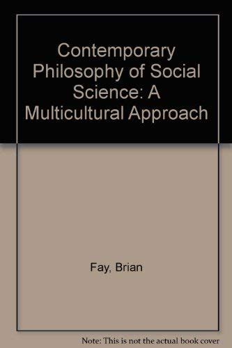 Contemporary Philosophy Of Social Science A Multicultural Approach AbeBooks