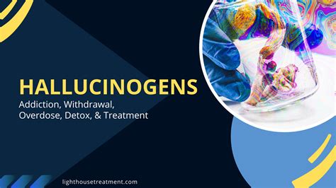 Hallucinogens Side Effects Withdrawal Overdose And Treatment