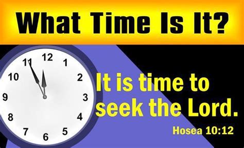 What Time Is It It Is Time To Seek The Lord Seek The Lord Faith