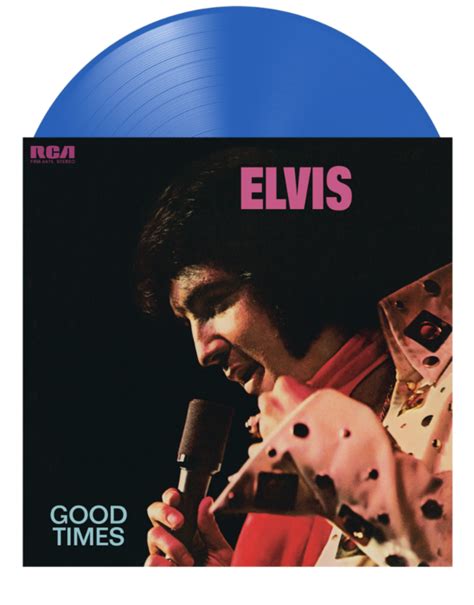 Elvis Good Times Lp Vinyl Record Blue Coloured Vinyl By Music On
