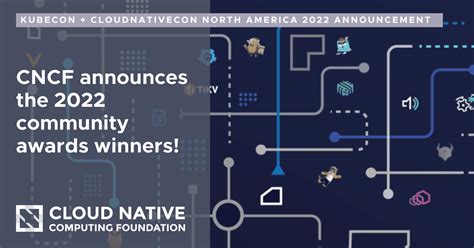 Cloud Native Computing Foundation Reveals Community Awards Winners Cncf