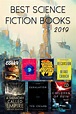 20 Best Science Fiction Books of 2019 - The Bibliofile Best Sci Fi ...