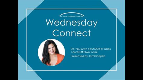 Wednesday Connect Do You Own Your Stuff Or Does Your Stuff Own You