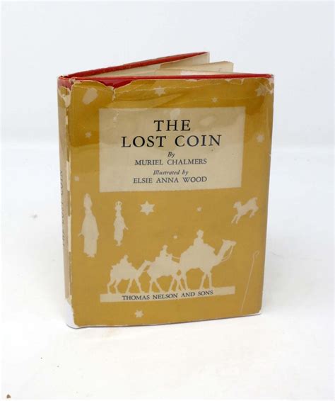 The Lost Coin By Chalmers Muriel Wood Elsie Anna Illustrator